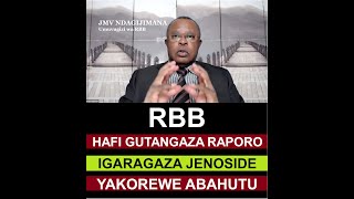 301024 RBB HAFI GUTANGAZA RAPORO IGARAGAZA JENOSIDE YAKOREWE ABAHUTU [upl. by Nwahsel984]