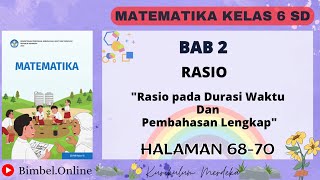 Matematika Kelas 6 Bab 2  Rasio pada Durasi Waktu  Halaman 6870 Kurikulum Merdeka [upl. by Yajiv]