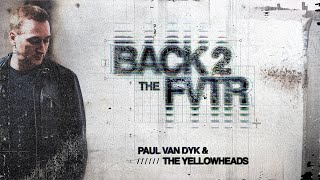 Paul van Dyk amp The Yellowheads  Back 2 The FVTR Visualizer [upl. by Alphonsine]