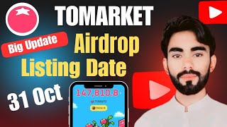 Tomarket Airdrop amp Listing Confirm  31 October Confirm Date [upl. by Yelwah]