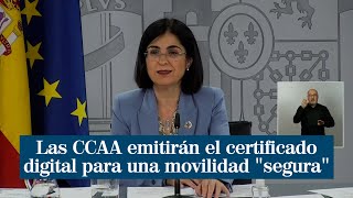 CORONAVIRUS  Las CCAA emitirán el certificado digital para una movilidad quotseguraquot [upl. by Nonnac20]