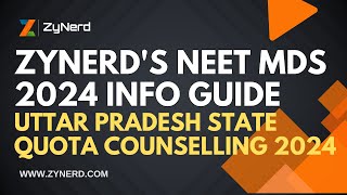 ZyNerds NEET MDS 2024 Info Guide  Uttar Pradesh State Quota Counselling 2024  NEET MDS [upl. by Nolrah43]