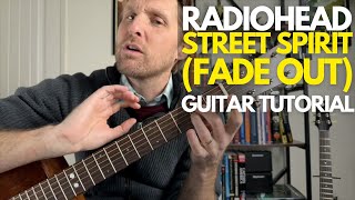 Street Spirit Fade Out by Radiohead Guitar Tutorial  Guitar Lessons with Stuart [upl. by Denoting]