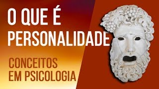 O QUE É PERSONALIDADE  SÉRIE CONCEITOS EM PSICOLOGIA [upl. by Nicodemus]