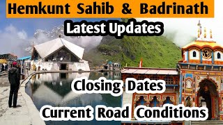 Hemkunt Sahib amp Badrinath Closing Dates  Current Road Conditions  Current Weather [upl. by Tirrell]