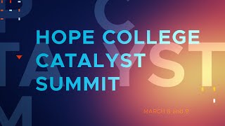 Catalyst Summit  Hope College [upl. by Schnapp]