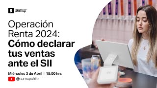 Operación Renta 2024 Cómo declarar tus ventas con SumUp [upl. by Tower]