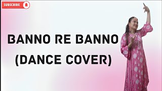 Banno Re Banno Dance  Dance Cover  Move To The Groove [upl. by Eilama]