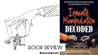 Inmate Manipulation Decoded by Anthony Gangi  Book Review [upl. by Hollerman]