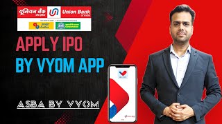 Apply IPO by Vyom App  ASBA by Vyom mobile Application  union bank of india [upl. by Alrahc]