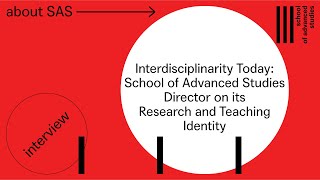 Interdisciplinarity Today School of Advanced Studies Director on its Research and Teaching Identity [upl. by Merari]