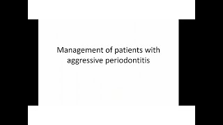 Management of aggressive peridontitis [upl. by Hairaza]