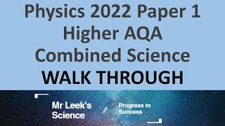 Combined science Physics 2022 Paper 1 Higher AQA Walkthrough [upl. by Fayina]