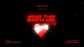 Agar Tum Sath Ho Drill  Arif Khan  prod by RAMAN THE KID  Latest Drill Song  Lyrical Video [upl. by Haywood]