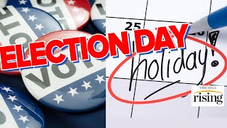 Should Election Day Be A National Holiday [upl. by Ostraw]