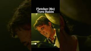 Fletcher No Tuvo Razón  Whiplash [upl. by Naneik]