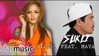 Sukli  Gloc9 feat Maya Lyrics [upl. by Hajan827]