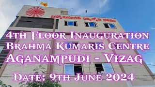 Lift and 4th Floor Inauguration of Brahma Kumaris Center Aganampudi Visakhapatnam on 9th July 2024 [upl. by Blockus]