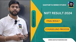 ALL ABOUT NIFT FINAL RESULT AND COUNSELLING PROCESS 2024 [upl. by Aronael621]