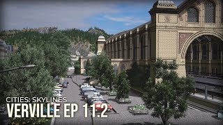 Terraforming and Detailing the South Side of the Central Station Cities Skylines Verville EP 112 [upl. by Azeret]