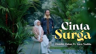 Yaya Nadila Ft Zinidin Zidan  Cinta Surga  Official Music Video [upl. by Aninnaig245]