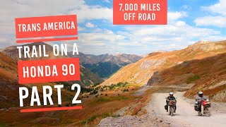 EP10 Trans America Trail part 2 [upl. by Minabe]