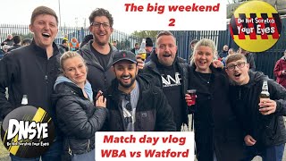 The big weekend 2 WBA vs Watford match day vlog [upl. by Toddie]