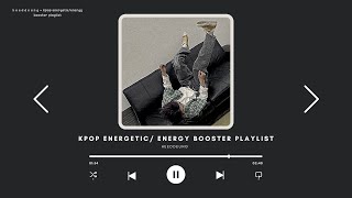 k p o p  energeticenergy booster playlist [upl. by Gaye920]