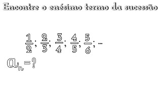 Termo geral de uma sucessão [upl. by Haiasi]