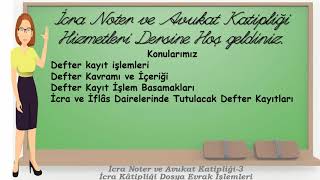 3 İcra ve İflâs Dairelerinde Tutulacak Defter Kayıtları İcra Noter ve Avukat Katipliği [upl. by Felt]