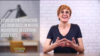 Lévaluation forfaitaire des avantages en nature nourriture de certains dirigeants [upl. by Philipps430]