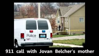 Jovan Belchers mother pleads for help in 911 call [upl. by Colfin]