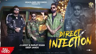 Surjit Khan amp J Lucky  Direct injection  Official Video  Headliner Records [upl. by Etan615]