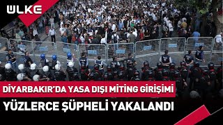 Diyarbakırda Yasa Dışı Miting Girişimi Yüzlerce Şüpheli Yakalandı sondakika [upl. by Hammerskjold]