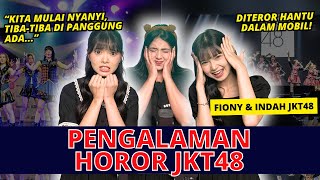 PENGALAMAN HOROR Fiony amp Indah JKT48  NERROR [upl. by Nolyag]