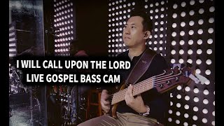 I Will Call Upon The Lord  Benita Jones I Peter Kwangil Lee I Bass Cam I MTD Bass [upl. by Colp430]