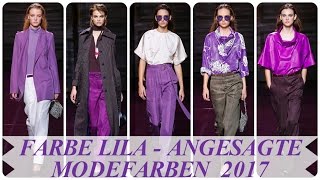 Trendfarbe lila  angesagte modefarben 2017 [upl. by Anilosi]