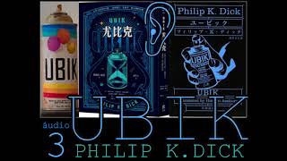 áudio 3UBIKPHILIP K DICK [upl. by Baillieu]