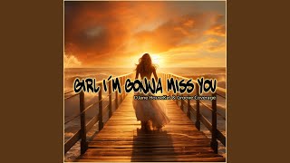 Girl I´m Gonna Miss You [upl. by Siger]