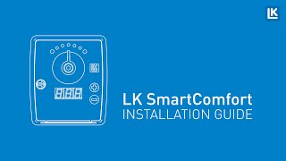 LK SmartComfort  Installation Guide [upl. by Reina352]