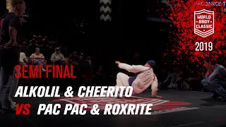 Alkolil amp Cheerito vs Pac Pac amp RoxRite  SEMI FINAL  World BBoy Classic 2019 [upl. by Konopka]