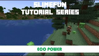 Slimefun Tutorial Series  Eco Power [upl. by Aniloj]