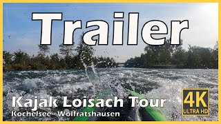 Trailer Loisach Kajak Tour Kochelsee Wolfratshausen [upl. by Emiolhs749]