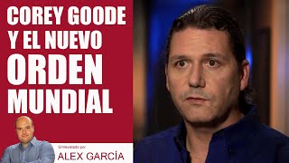 COREY GOODE Y EL NUEVO ORDEN MUNDIAL  entrevista en español [upl. by Abehshtab28]