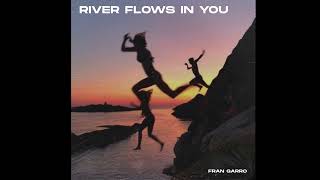 Yiruma  River Flows In You Techno Remix  Fran Garro [upl. by Aifos869]