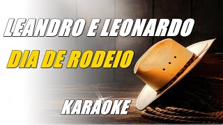 Leandro amp Leonardo  Dia de Rodeio Karaoke [upl. by Llerehs]