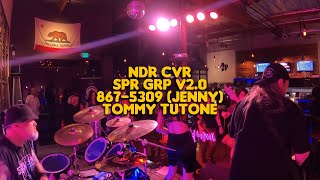 NDR CVR SPR GRP v20  8675309 Jenny  Tommy Tutone [upl. by Comethuauc539]