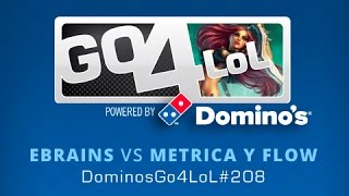 eBrains vs Metrica y Flow  Final  DominosGo4LoL 208  Español [upl. by Laureen]