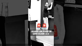 Alakh Sir Raid in Live Class😳🔥 pwshorts shorts physicswallah [upl. by Groos]