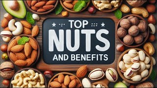 Top Nuts and Their Benefits [upl. by Groot487]